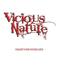 Vicious Nature - FIGHT FOR YOUR LIFE